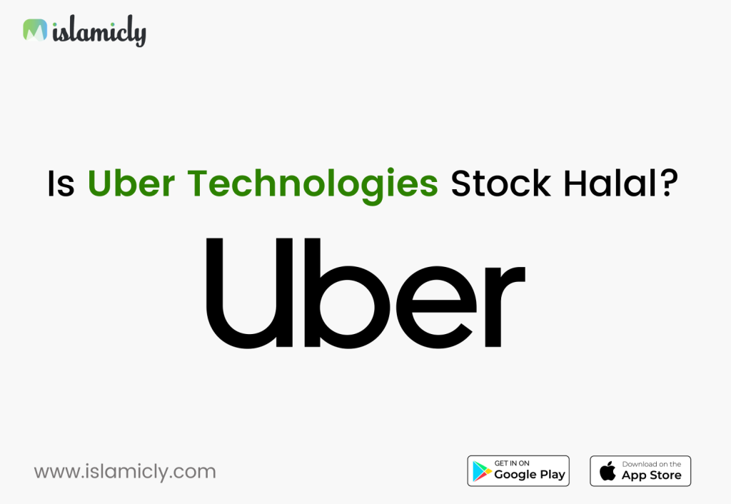 Is Uber Technologies Stock Halal To Invest